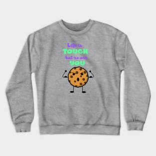 Tough Cookie Crewneck Sweatshirt